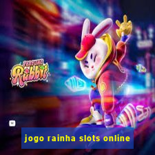 jogo rainha slots online